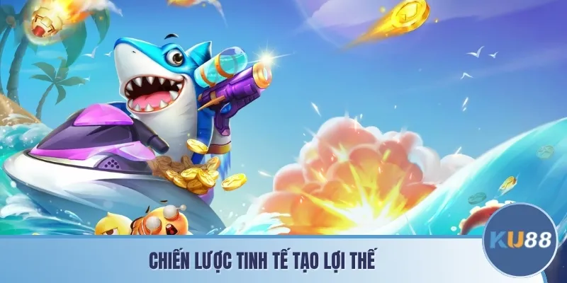 Chiến lược tinh tế tạo lợi thế